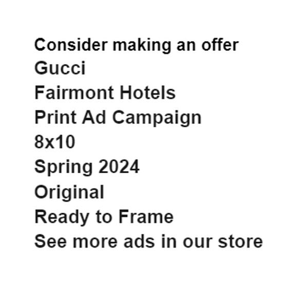 Gucci and Fairmont Hotels Print Ad Campaign Spring 2024 8x10 Frame Ready - Picture 2 of 4